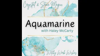 Crystal & Stone Magic - Aquamarine