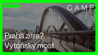 Praha zítra? Výtoňský most