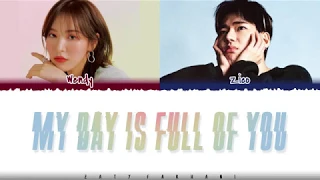 ZICO, WENDY – 'MY DAY IS FULL OF YOU' (The King OST Part 10) Lyrics [Color Coded_Han_Rom_Eng]