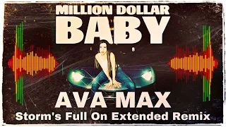 Ava Max - Million Dollar Baby ( Storm's Full On Extended Remix )