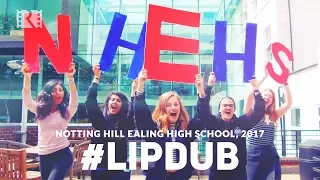 #LIPDUB II NOTTING HILL EALING HIGH SCHOOL : CLASS OF 2017