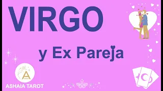 #VIRGO Y EX PAREJA 😍🌺 ¿QUE PIENSA, QUE SIENTE, QUE HARA, QUE OCULTA? ✨ HOROSCOPO ASHAIA #TAROT AMOR