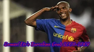 Samuel Eto'o | Barcelona Goals 2004-2009 |