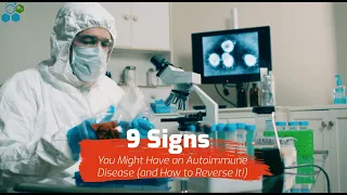 9 Signs You Might Have an Autoimmune Disease and How to Reverse It in 2023