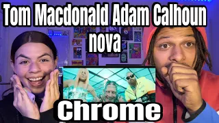 THIS IS WHAT WE NEEDED !! Tom MacDonald, Adam Calhoun & Nova Rockafeller - "Chrome" (REACTION)