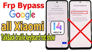 FRP Bypass Google account lock all Xiaomi MIUI 14, android 13 TalkBack braille keyboard not showing