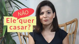 Ele não quer casar? Então faça isso!