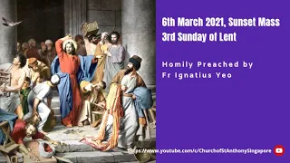 3rd Sunday of Lent - 6th Mar 2021, 5.30pm Mass