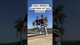 CASAL ARRASA DANÇANDO HIT DAS ANTIGAS