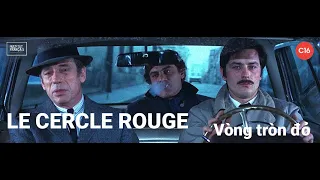 Vòng tròn đỏ (16+) / Le cercle rouge (16+) - Trailer