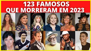 123 ATORES E FAMOSOS QUE MORRERAM EM 2023!😭