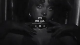 ❝ anne marie - 2002 // slowed + rain ❞