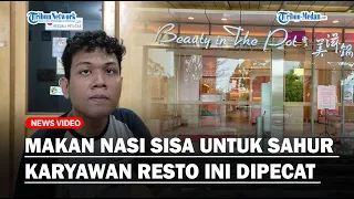 Gegara Makan Nasi Sisa Untuk Sahur Karyawan Resto Beauty in The Pot Medan ini Malah Dipecat Sepihak