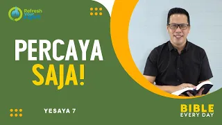 Percaya Saja! (Yesaya 7) - Petrus Kwik  |  BIBLE EVERY DAY