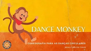 Dance Monkey | Coreografia para as Danças Circulares | Juliana Gallicchio Valerio