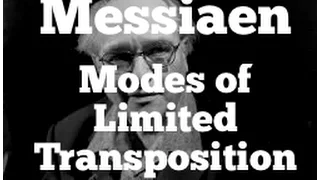 Olivier Messiaen - The Modes of Limited Transposition