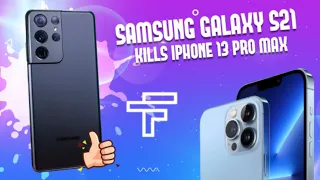 7 Reasons Samsung Galaxy S21 Ultra Kills iPhone 13 Pro Max | Galaxy S21 Ultra Vs iPhone 13 Pro Max