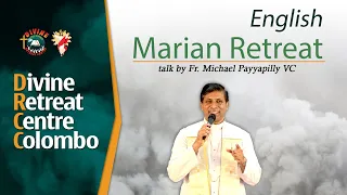 Marian Retreat I Talk by Fr Michael Payyapilly VC I English I Divine Colombo I September2022