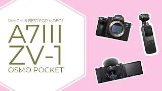 Sony ZV-1 comparison with Sony A7iii and Osmo Pocket. Which is best for your video needs?