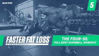 The Four-55™: Full Body Dumbbell Workout Ft. David Morin | Faster Fat Loss™
