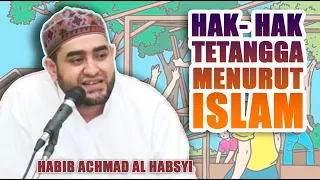 Hak-Hak Tetangga Menurut Islam - Habib Achmad Al Habsyi