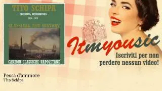 Tito Schipa - Pesca d'ammore