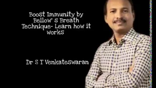 Boost Immunity by Bellow's Breath Technique | Dr S T Venkateswaran