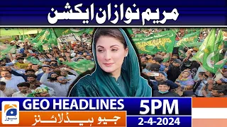 Geo News Headlines 5 PM - Maryam Nawaz in Action | 2 April 2024
