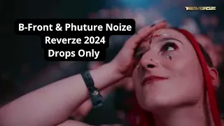 B-Front & Phuture Noize @ Reverze 2024 | Drops Only