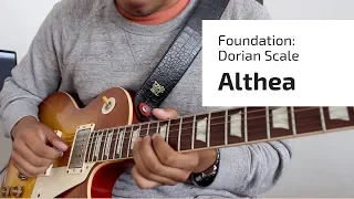 Foundation: Dorian + Soloing over "Althea"