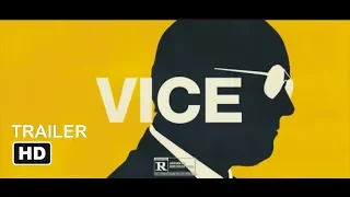 Vice - Official Trailer (2018)