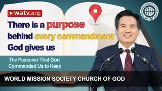 The Passover God Commanded Us to Keep [World Mission Society Church of God, Ahnsahnghong]