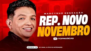 MARCYNHO SENSAÇÃO - REP.  NOVO NOVEMBRO 2023 | ZERO APEGO MUSICAS NOVAS | CD ATUALIZADO PISEIRO 2023