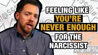 Feeling Like You’re Never Enough for the Narcissist