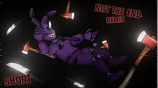 [FNAF/DC2/SHORT]  Not the end By: SayMaxWell Remix by DeltaHedron