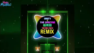 THE SPECTRE x UNITY 越南鼓 (MIT Remix Tiktok 2023) || Hot Tiktok Douyin DJ抖音版