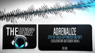 Adrenalize - City Of Gold (Optimized Rip) [HQ + HD]