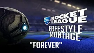 "FOREVER" MONTAGE | Rocket league montage