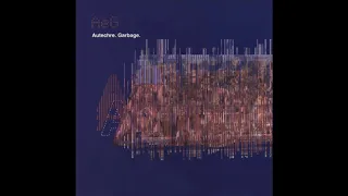 Autechre - Garbage (Full EP)