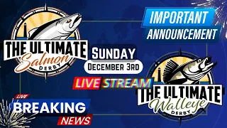 The Ultimate Announcement on the "Ultimate Salmon and Walleye Derby"