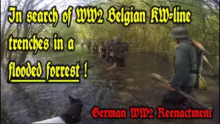 WW2 Reenactment : In search of WW2 Belgian KW-line trenches in a flooded forrest !
