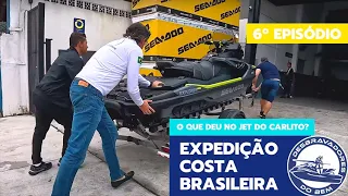 Expedição Costa Brasileira - 6º dia - O que deu no Jet do Carlito? - Desbravadores do Bem