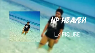 NP HEAVEN - LA PIQURE