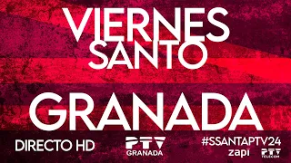 🟡 EN DIRECTO | 𝐕𝐢𝐞𝐫𝐧𝐞𝐬 𝐒𝐚𝐧𝐭𝐨 | Semana Santa 2024 🟡 PTV Granada HD
