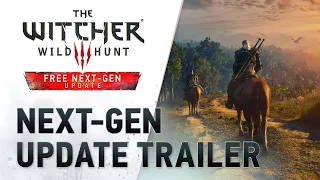 The Witcher 3: Wild Hunt — Complete Edition | Next-Gen Update Trailer