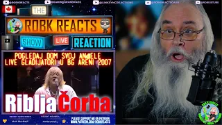 Riblja Čorba Reaction - Pogledaj dom svoj, anđele - Live Gladijatori u BG Areni 2007 - Requested