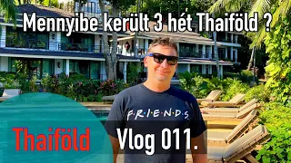 Thaiföld Vlog 011. Mennyibe kerül 3 hét Thaiföld? #utazás #thaiföld