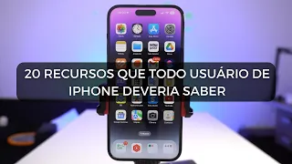 20 RECURSOS QUE TODO USUÁRIO DE IPHONE DEVERIA SABER