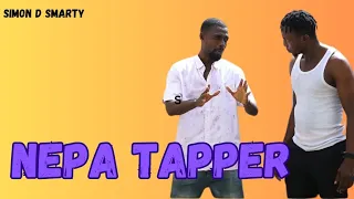 SIMON D SMARTY || NEPA TAPPER || EPISODE 9|| COMEDY