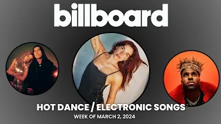 Top 50 Billboard Hot Dance/Electronic Songs | Week Of March 2, 2024